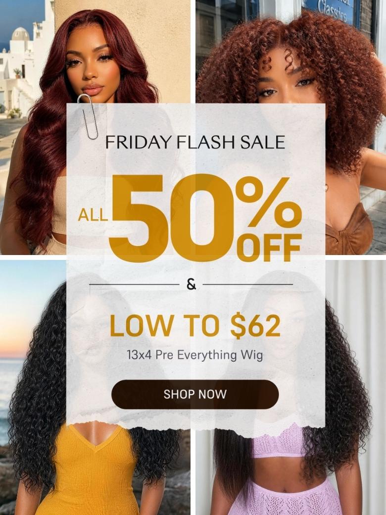 Low To $62 | All Kinds Of 7x5/13x4 Glueless Wigs Flash Sale Limited Stock Extra 50% OFF
